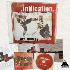 INDICATION "My energy is my dedication" - CD/10"